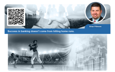 Success in banking doesn’t come from hitting home runs.