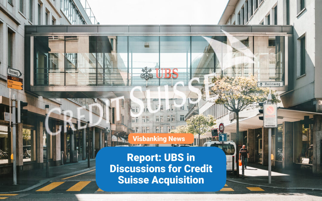 Report: UBS in Discussions for Credit Suisse Acquisition