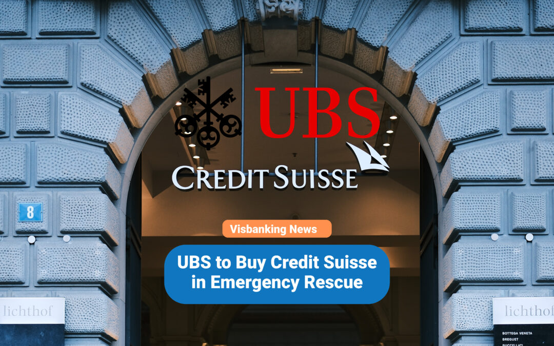 UBS to Buy Credit Suisse in Emergency Rescue