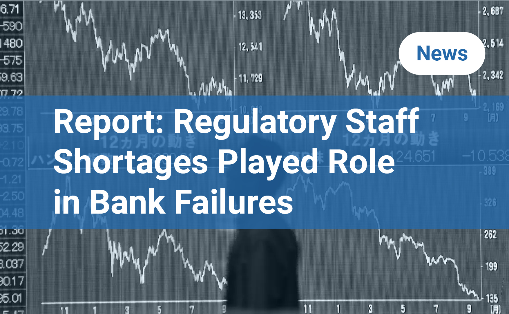 Report: Regulatory Staff Shortages Played Role in Bank Failures