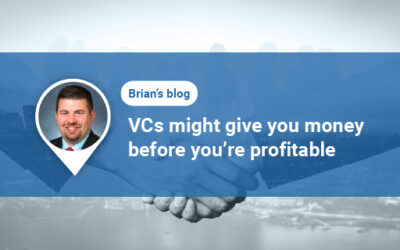VCs might give you money before you’re profitable
