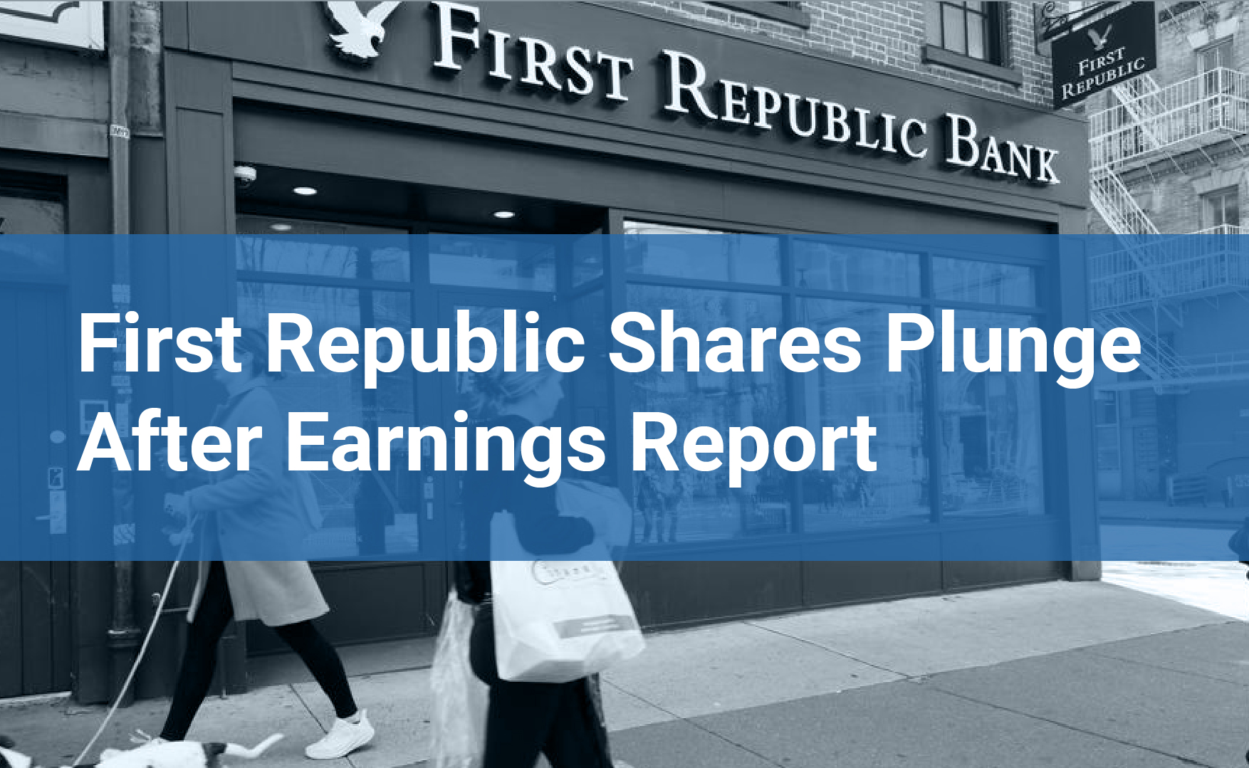 First Republic Shares Plunge After Earnings Report