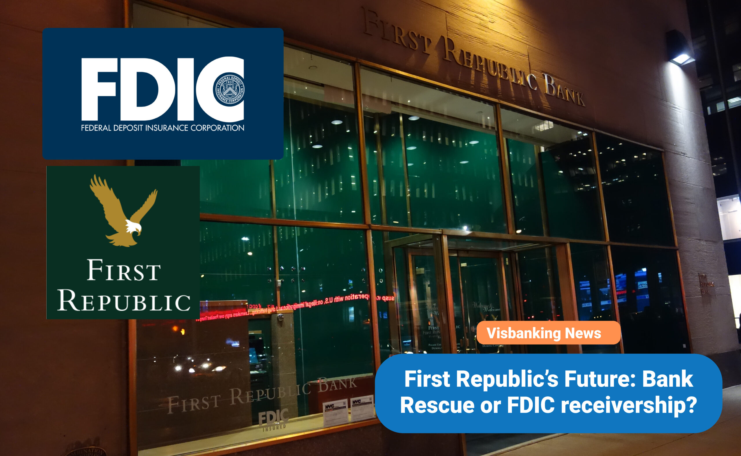 First Republic’s Future: Bank Rescue or FDIC receivership?