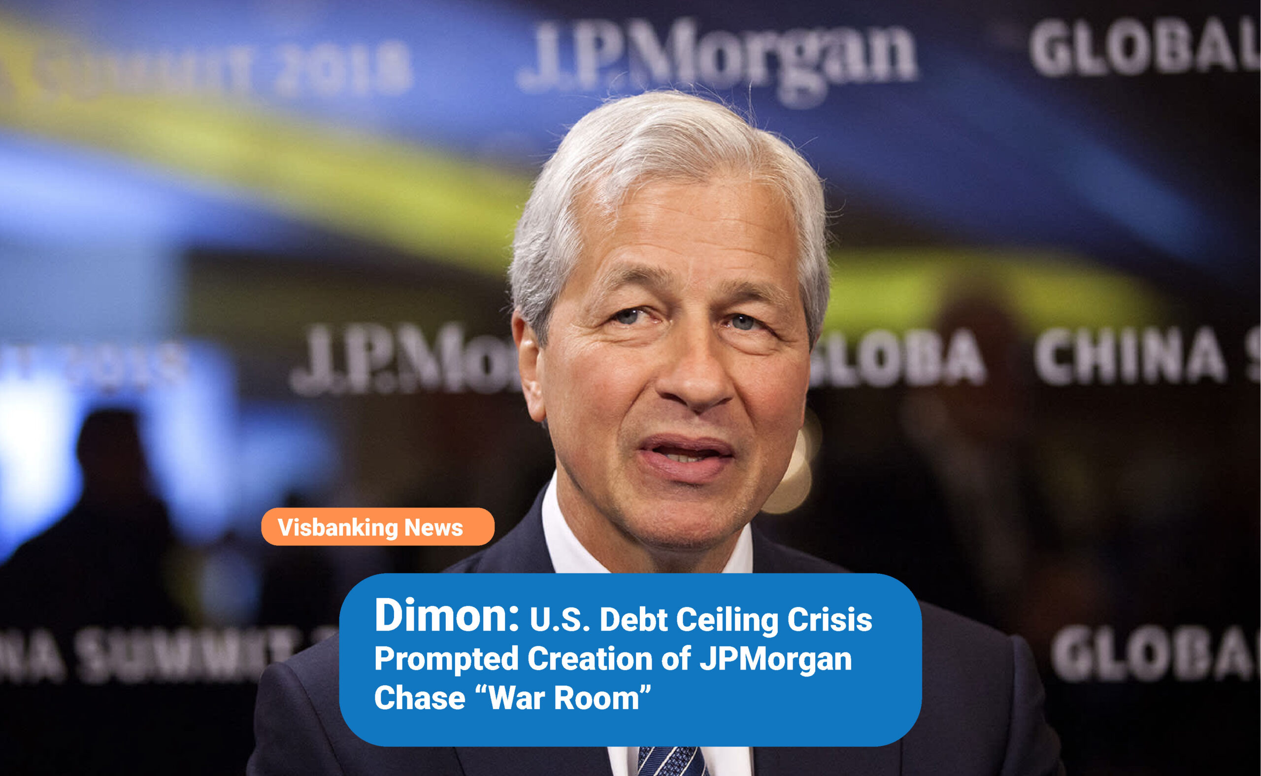 Dimon: U.S. Debt Ceiling Crisis Prompted Creation of JPMorgan Chase “War Room”