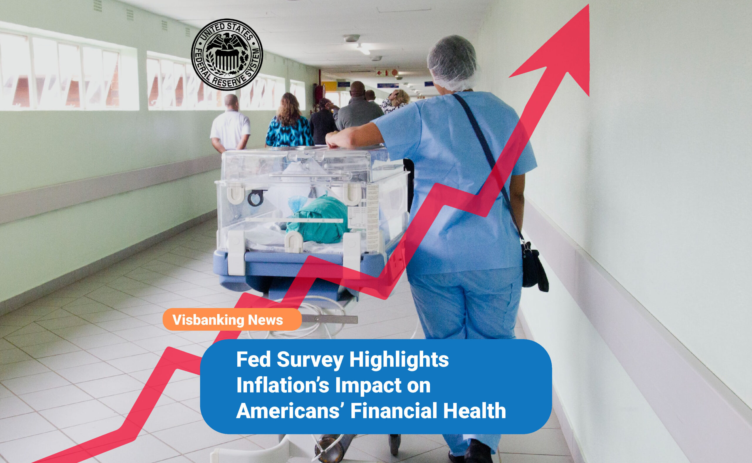 Fed Survey Highlights Inflation’s Impact on Americans’ Financial Health
