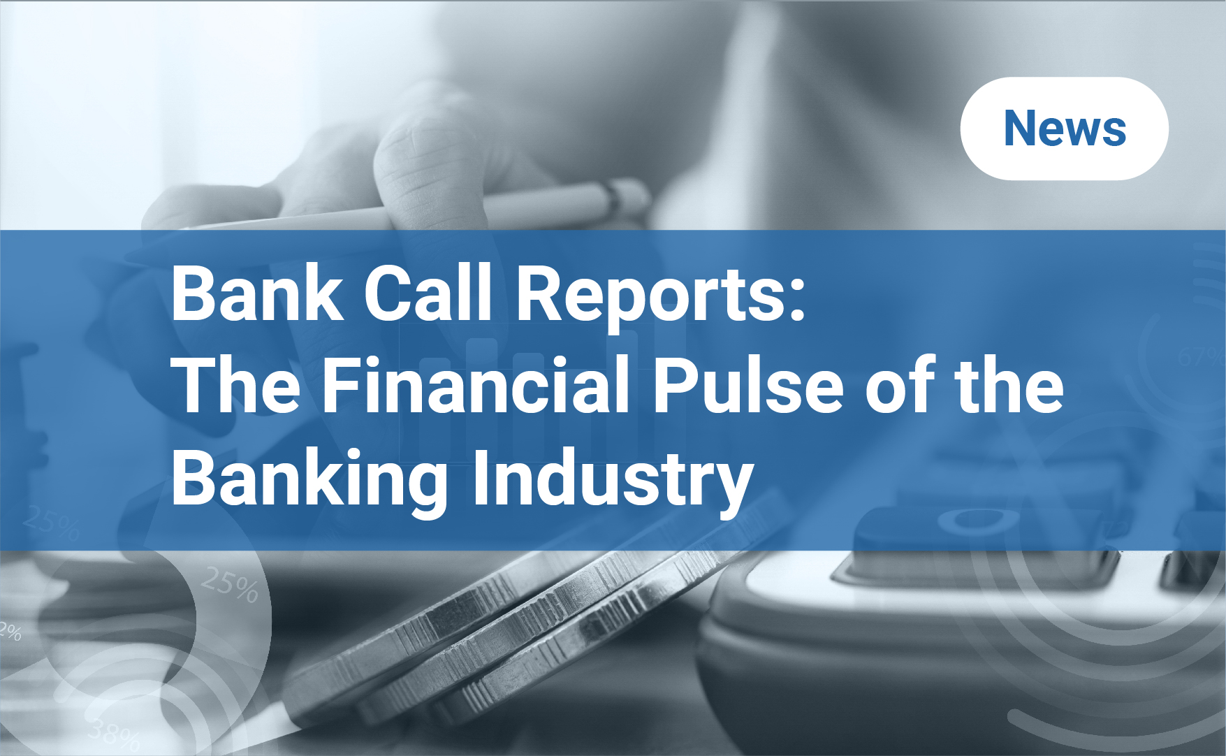 Bank Call Reports: The Financial Pulse of the Banking Industry