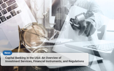 Capital Banking in the USA: An Overview of Investment Services, Financial Instruments, and Regulations