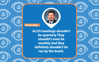 ALCO meetings shouldn’t be quarterly.They shouldn’t even be monthly.And they definitely shouldn’t be run by the board.