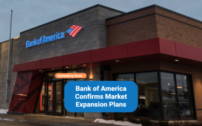 Bank of America Confirms Market Expansion Plans