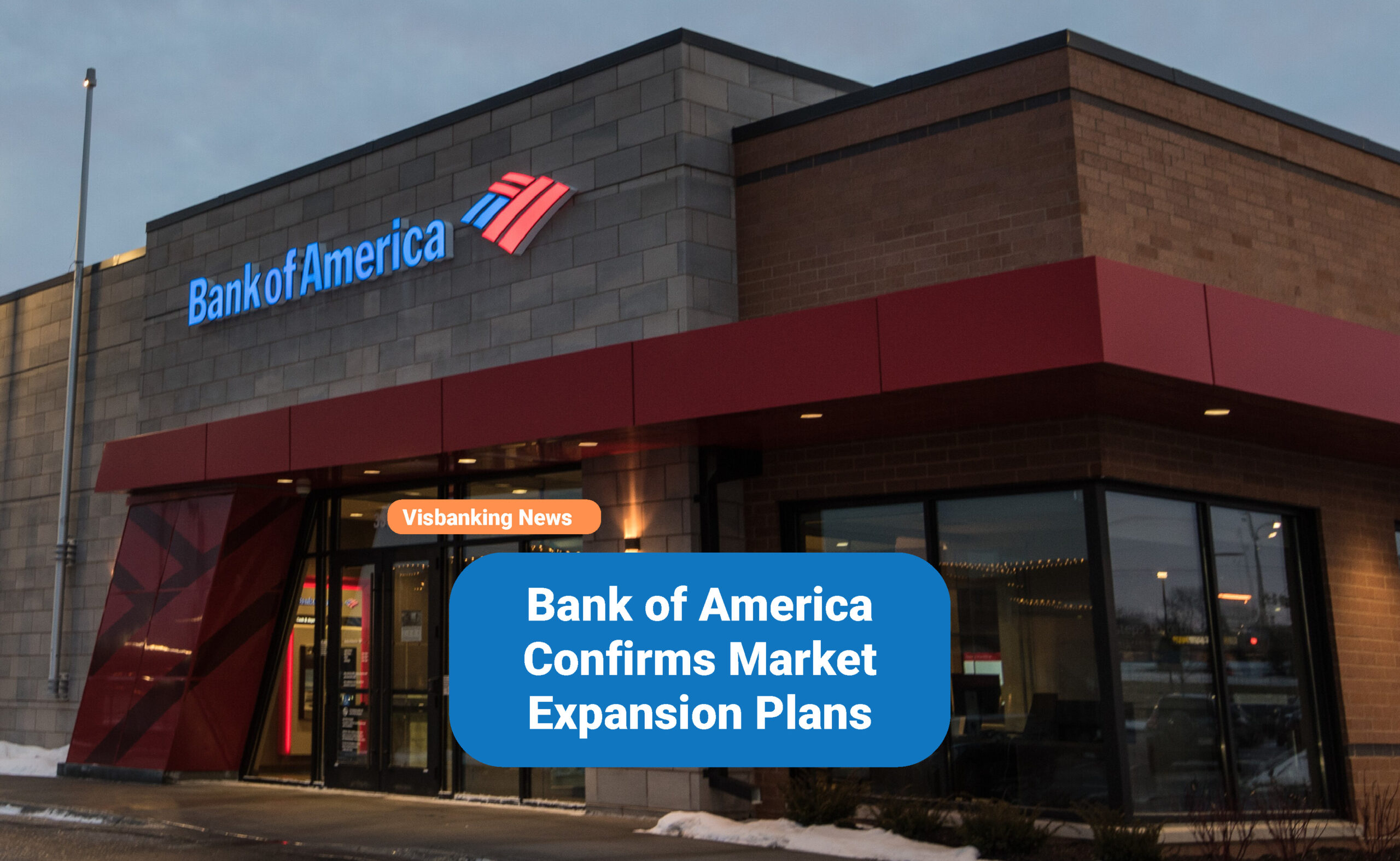 Bank of America Confirms Market Expansion Plans