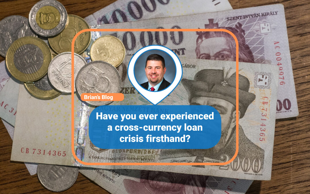 Have you ever experienced a cross-currency loan crisis firsthand?