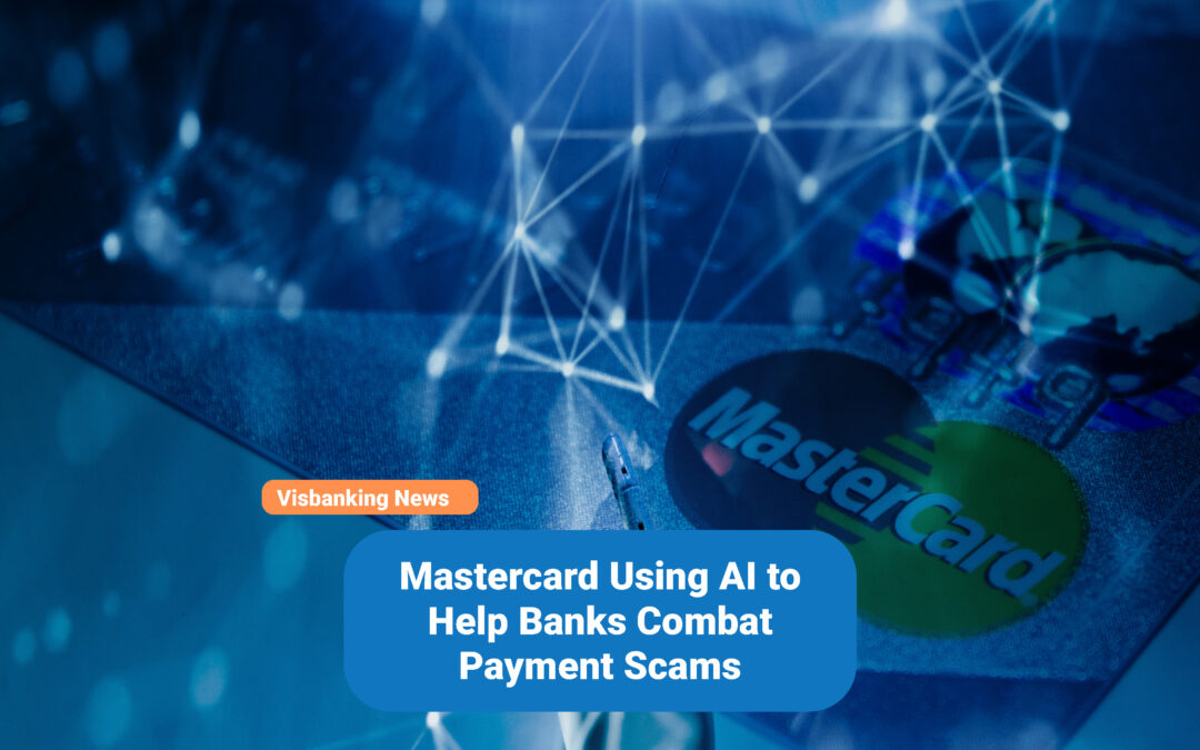 Mastercard Using AI to Help Banks Combat Payment Scams