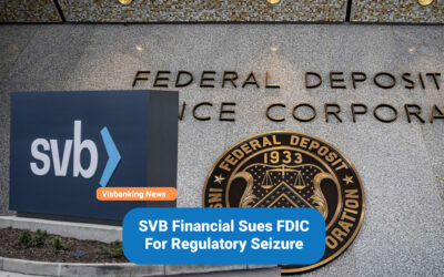 SVB Financial Sues FDIC For Regulatory Seizure