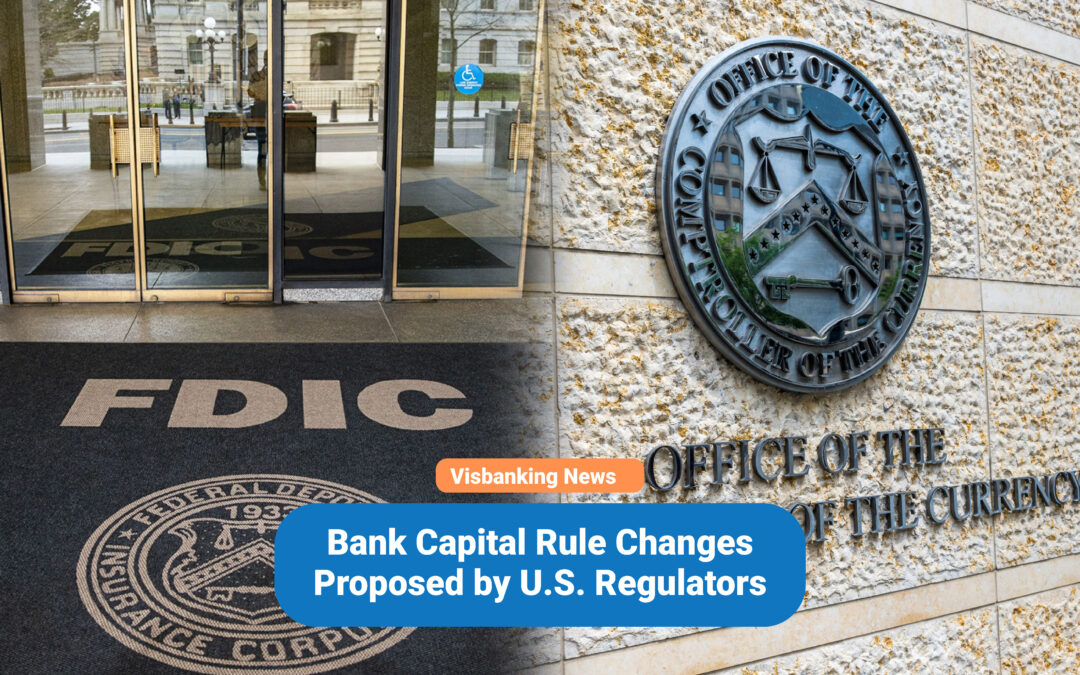 Bank Capital Rule Changes Proposed by U.S. Regulators