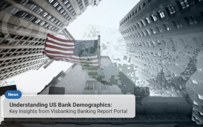 Understanding US Bank Demographics: Key Insights from Visbanking Banking Report Portal