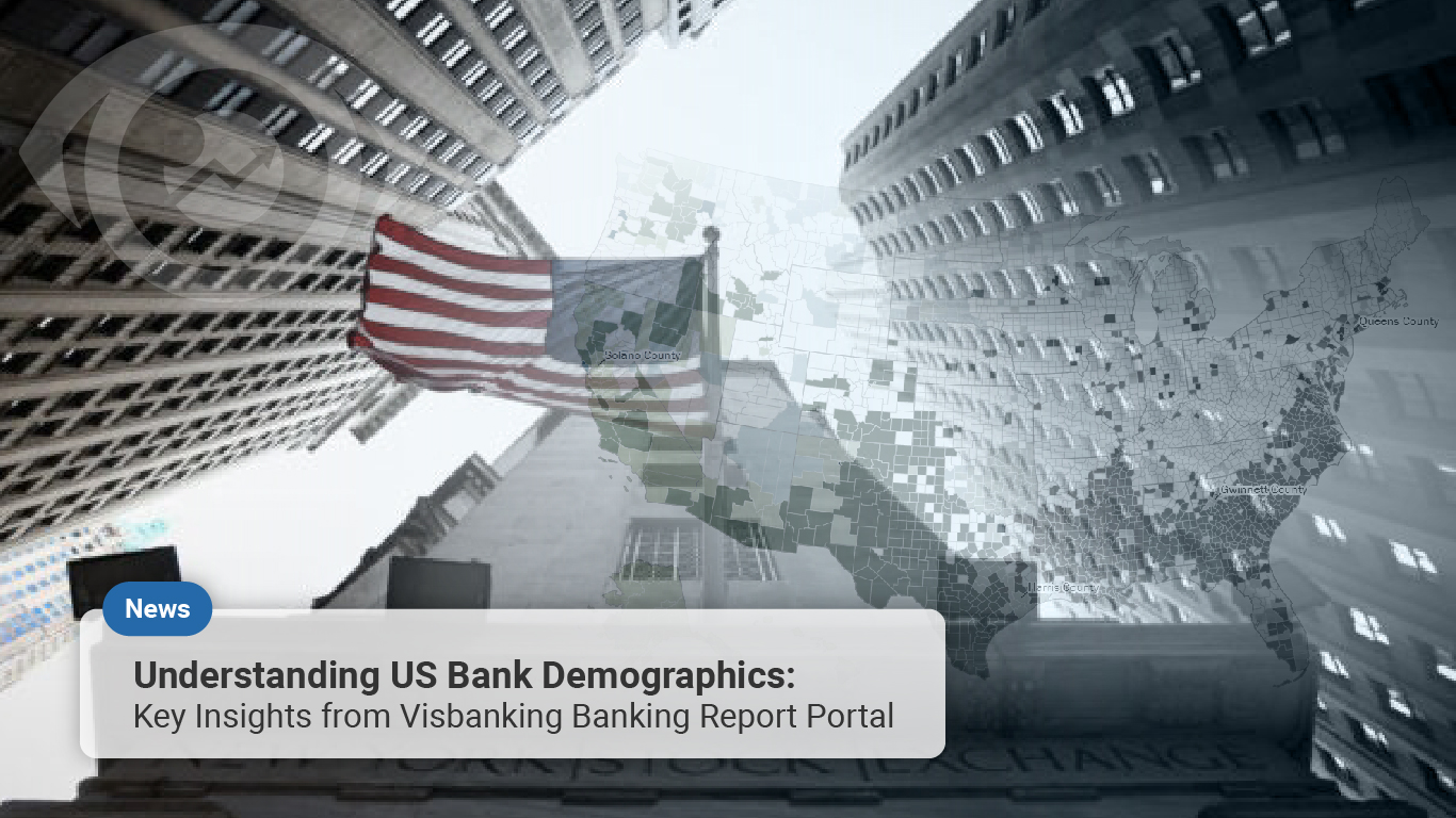 Understanding US Bank Demographics: Key Insights from Visbanking Banking Report Portal