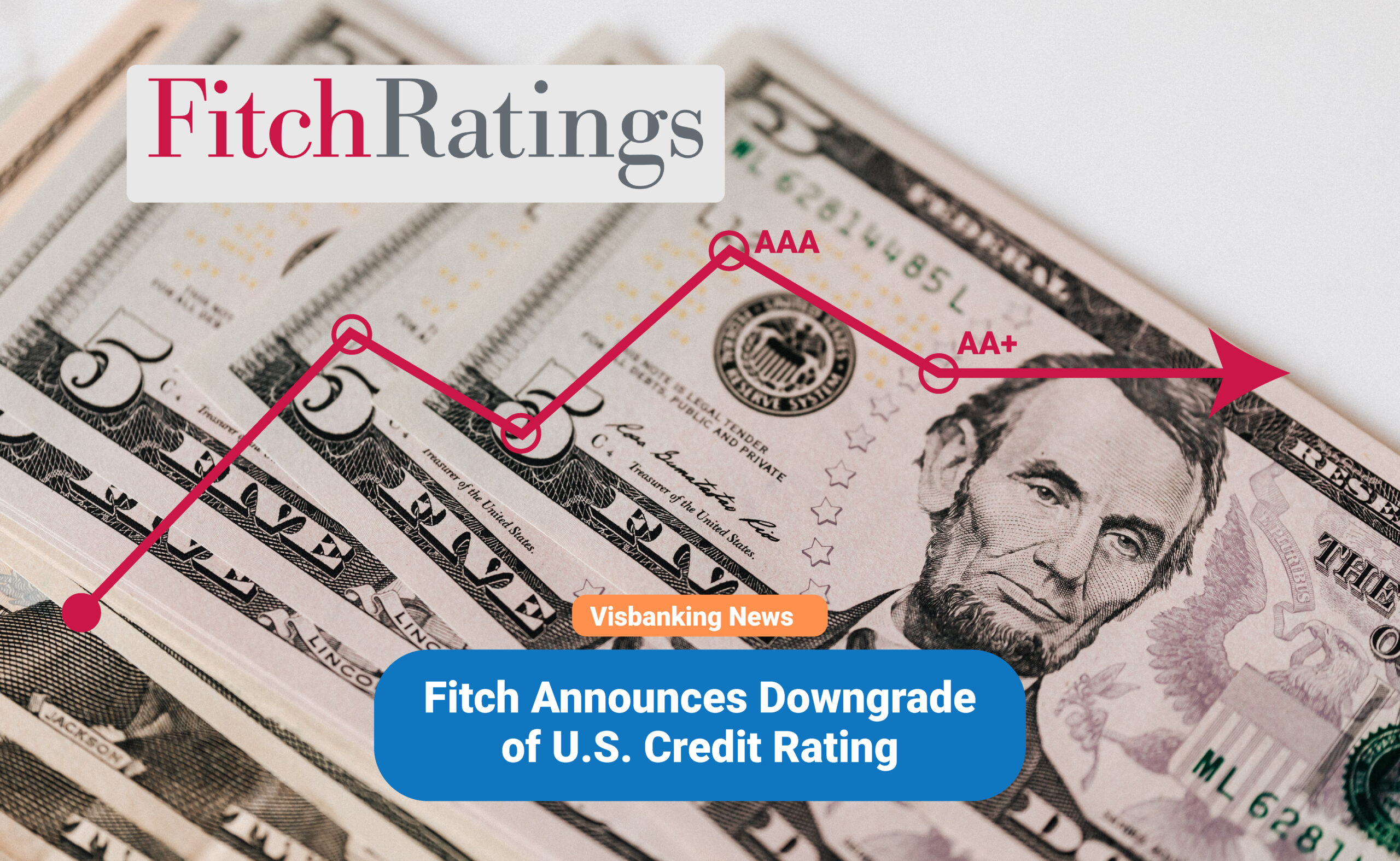 Fitch Announces Downgrade of U.S. Credit Rating