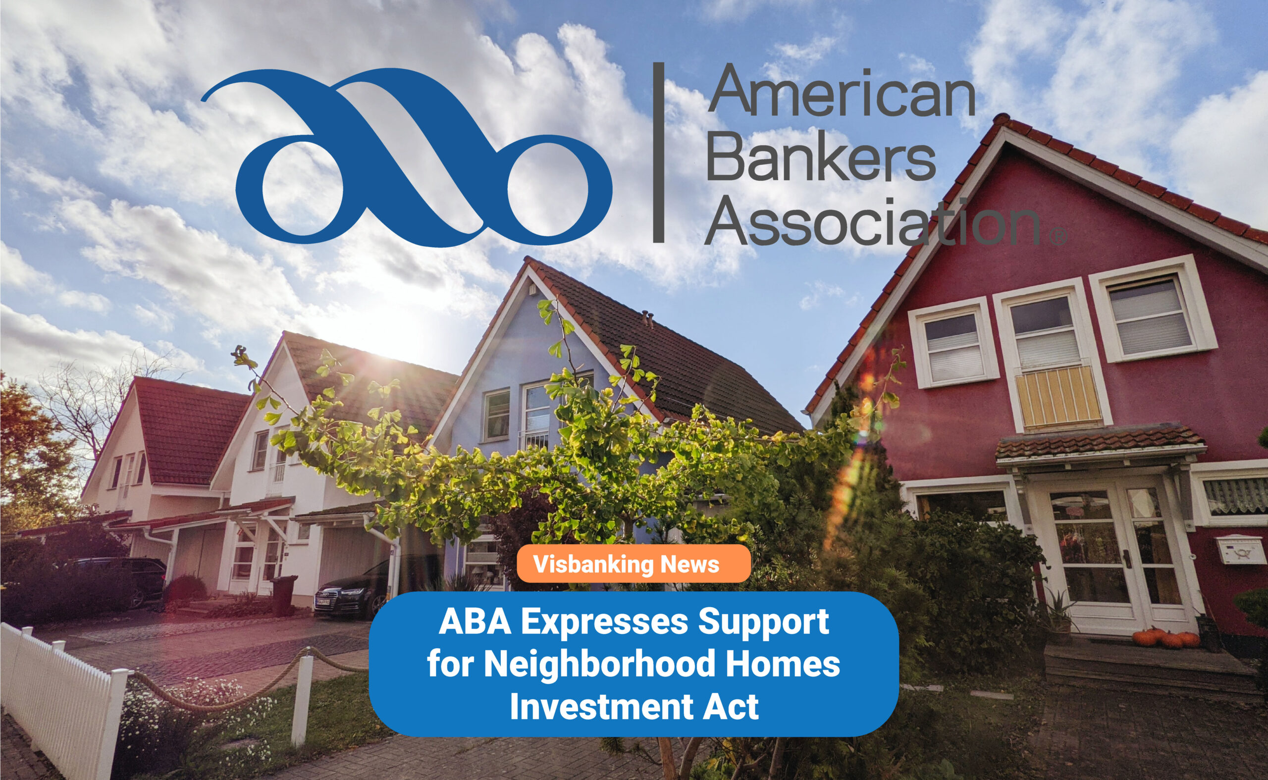 ABA Expresses Support for Neighborhood Homes Investment Act