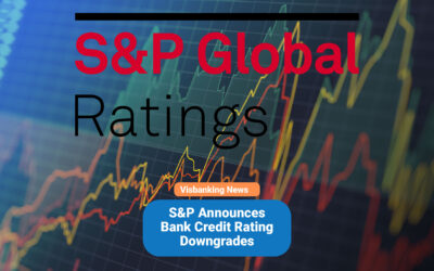 S&P Announces Bank Credit Rating Downgrades