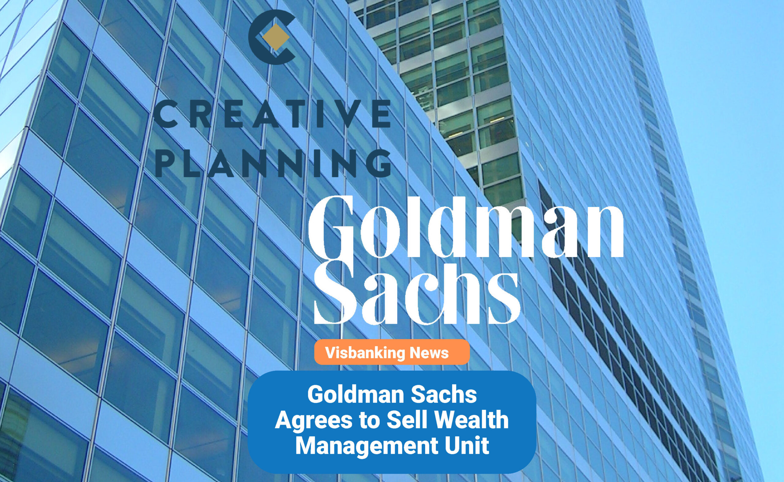 Goldman Sachs Agrees to Sell Wealth Management Unit