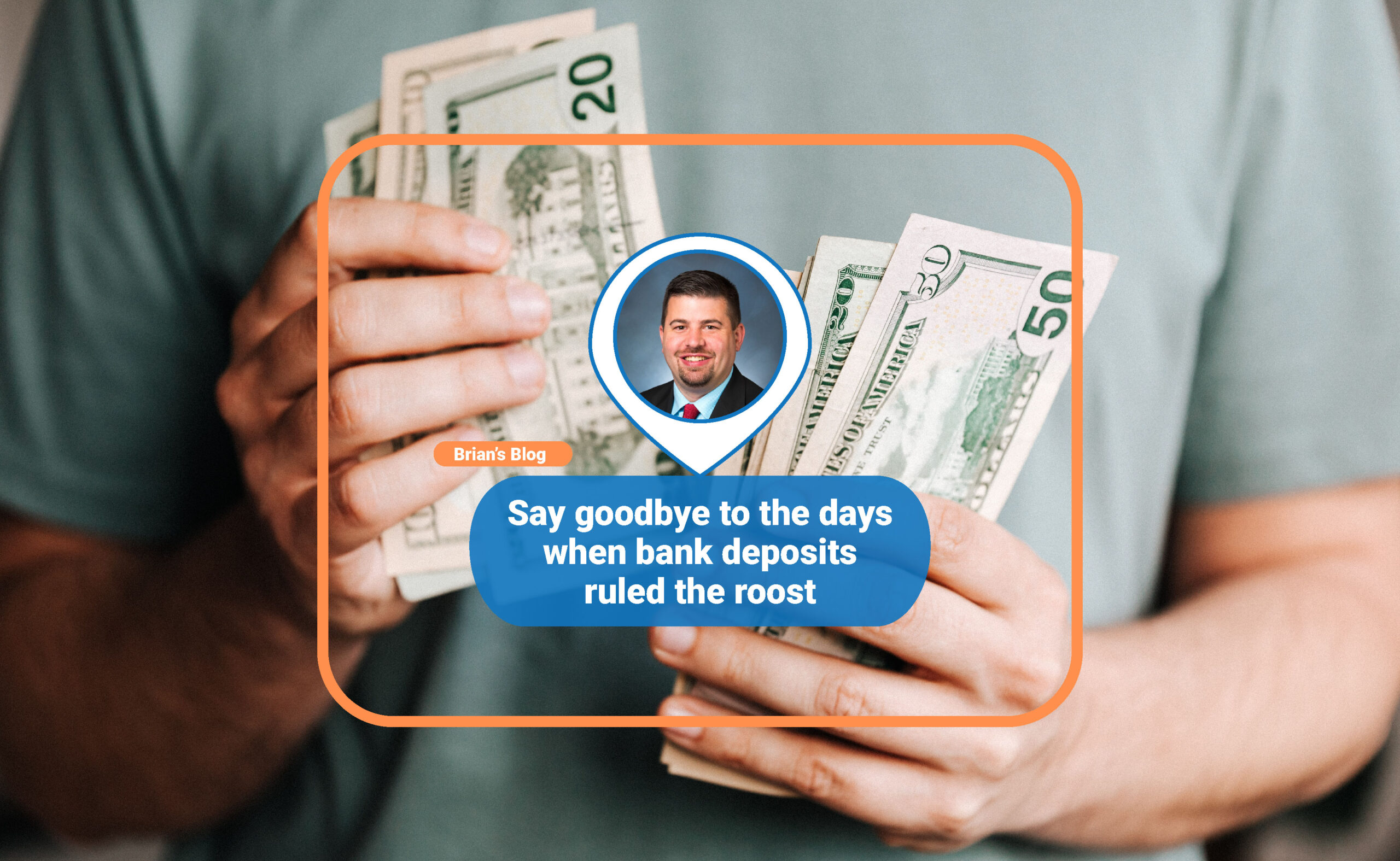 Say goodbye to the days when bank deposits ruled the roost.