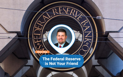 The Federal Reserve is Not Your Friend