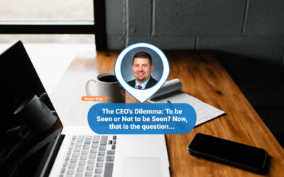 The CEO’s Dilemma: To be Seen or Not to be Seen? Now, that is the question…