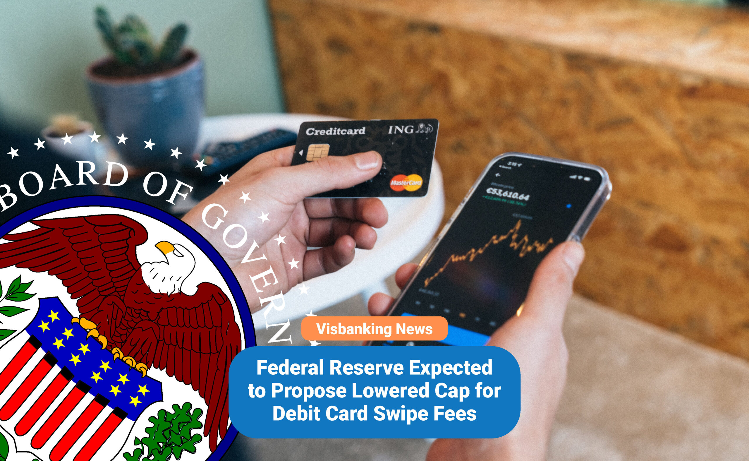 Federal Reserve Expected to Propose Lowered Cap for Debit Card Swipe Fees