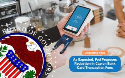 As Expected, Fed Proposes Reduction in Cap on Bank Card Transaction Fees