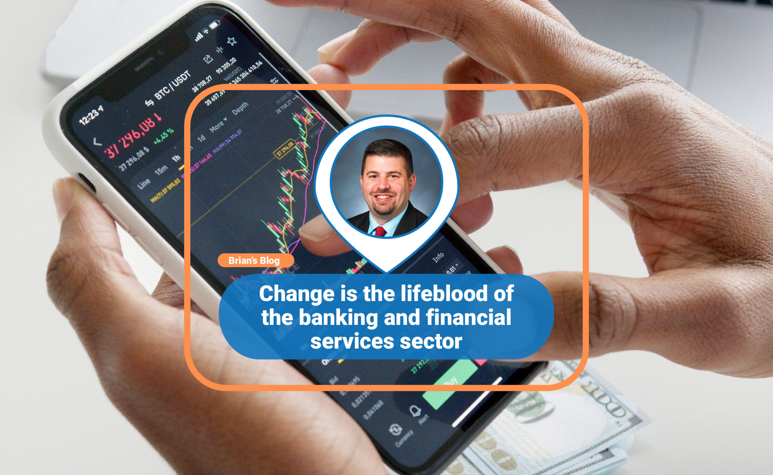 Change is the lifeblood of the banking and financial services sector
