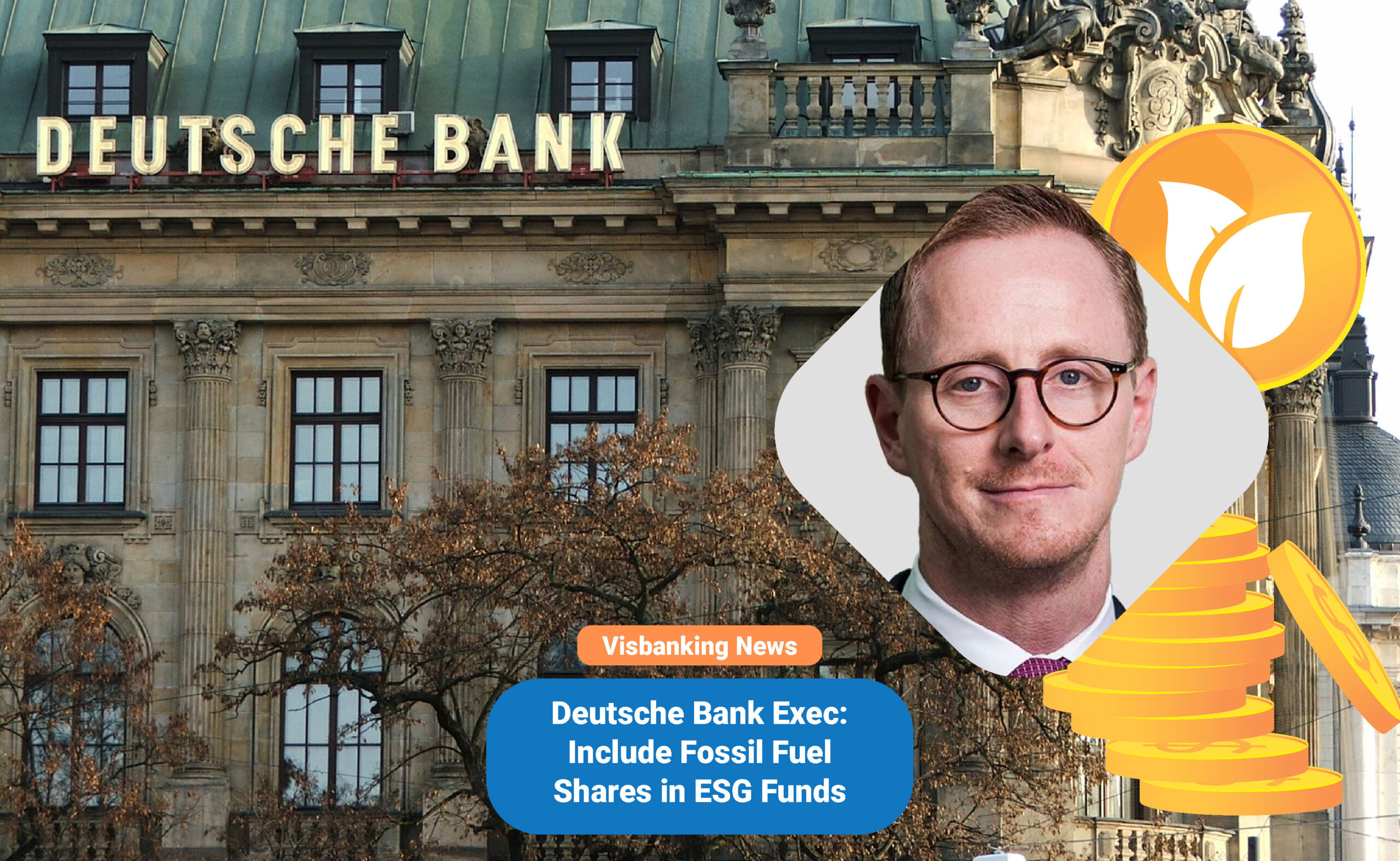 Deutsche Bank Exec: Include Fossil Fuel Shares in ESG Funds