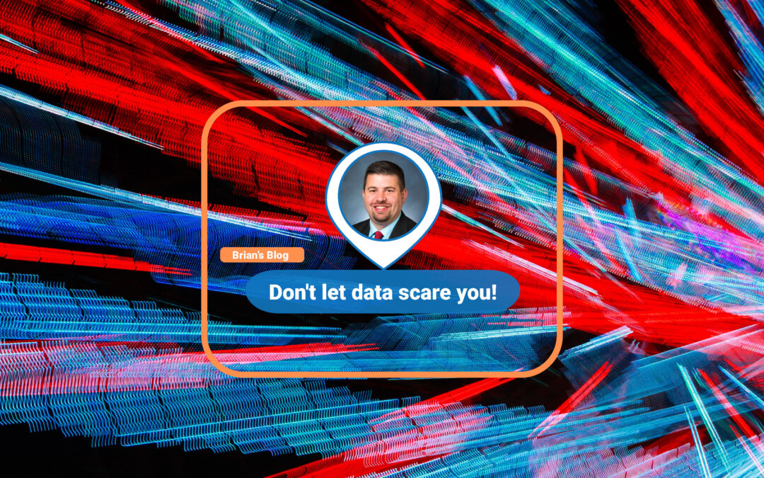Don’t let data scare you!