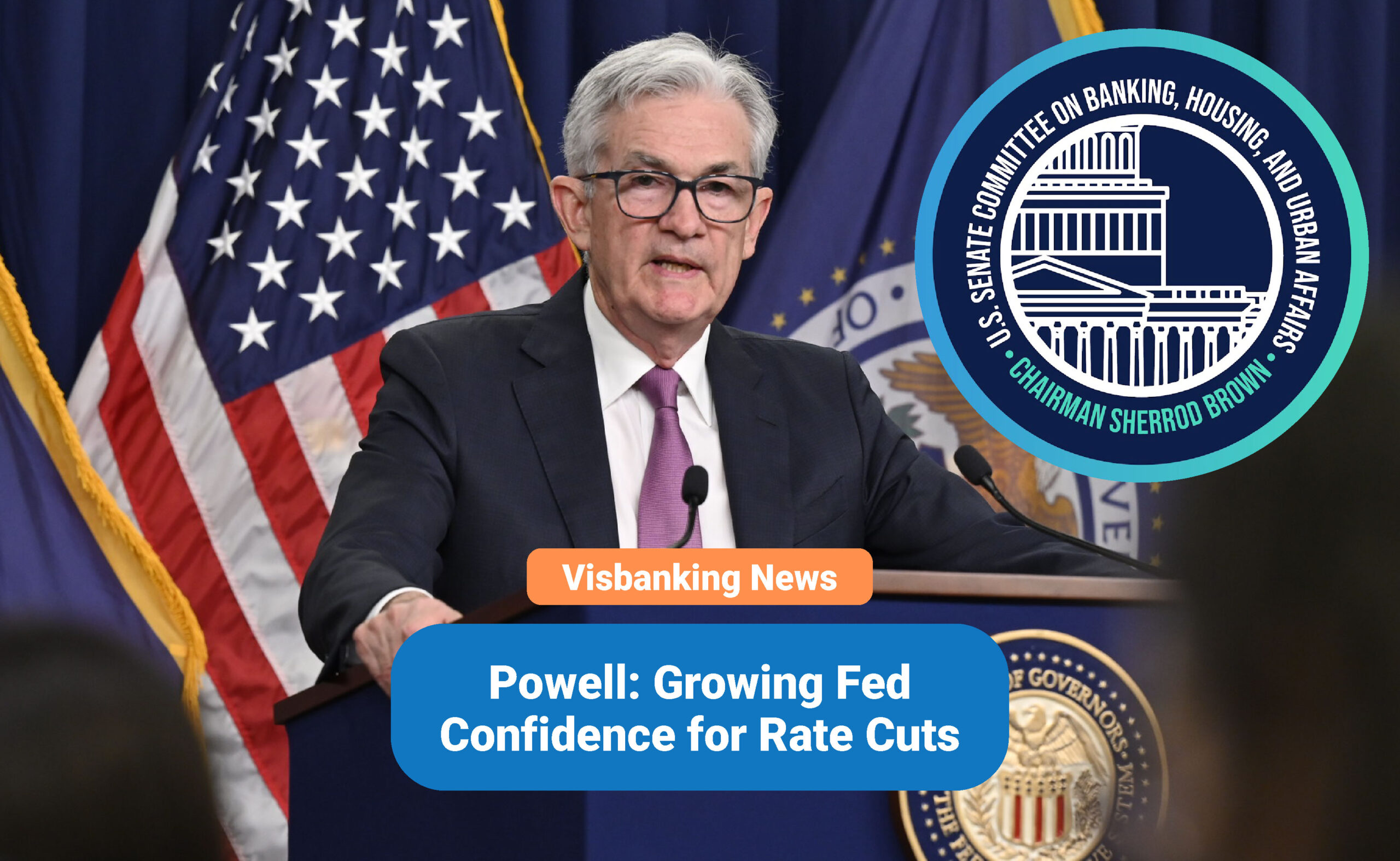 Powell: Growing Fed Confidence for Rate Cuts