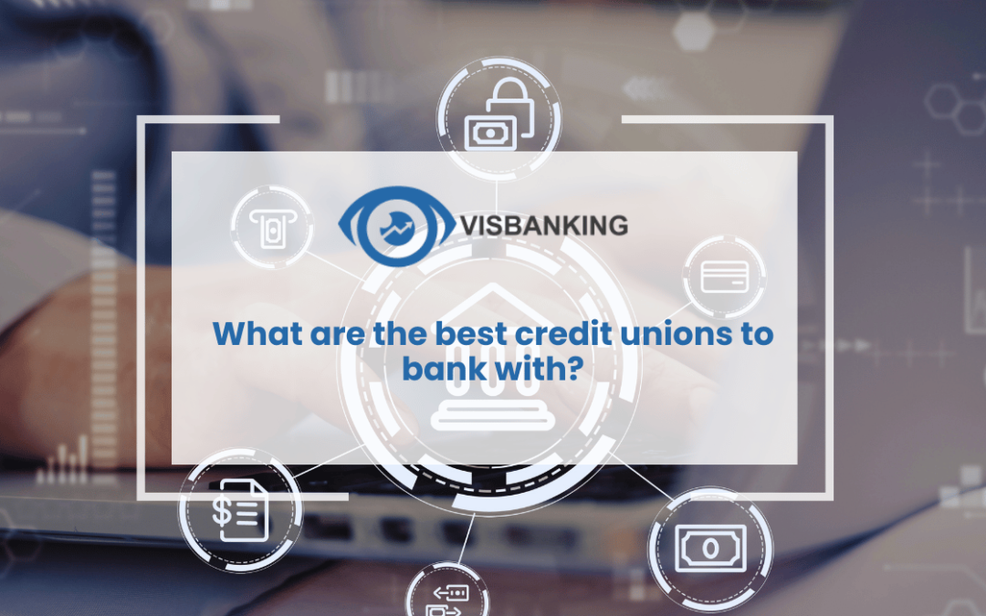 best credit unions to bank with